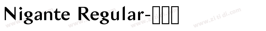 Nigante Regular字体转换